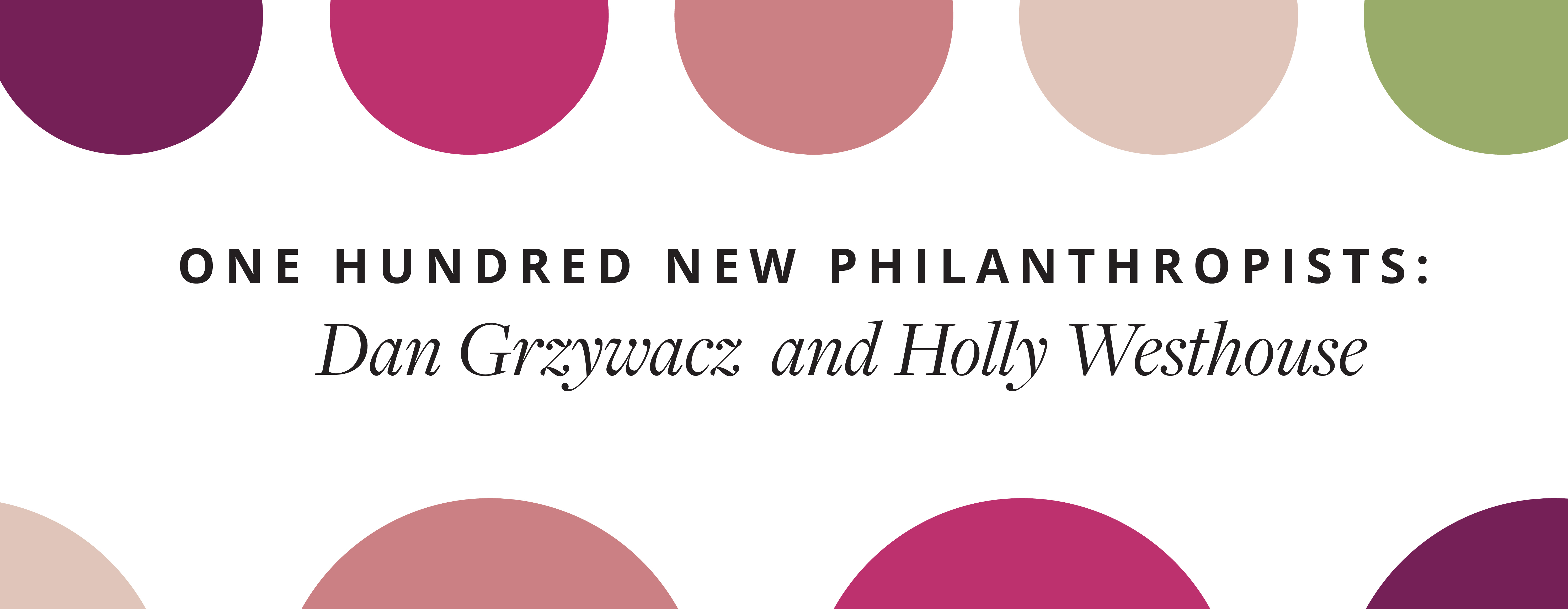 100 New Philanthropists: Dan Grzywacz and Holly Westhouse