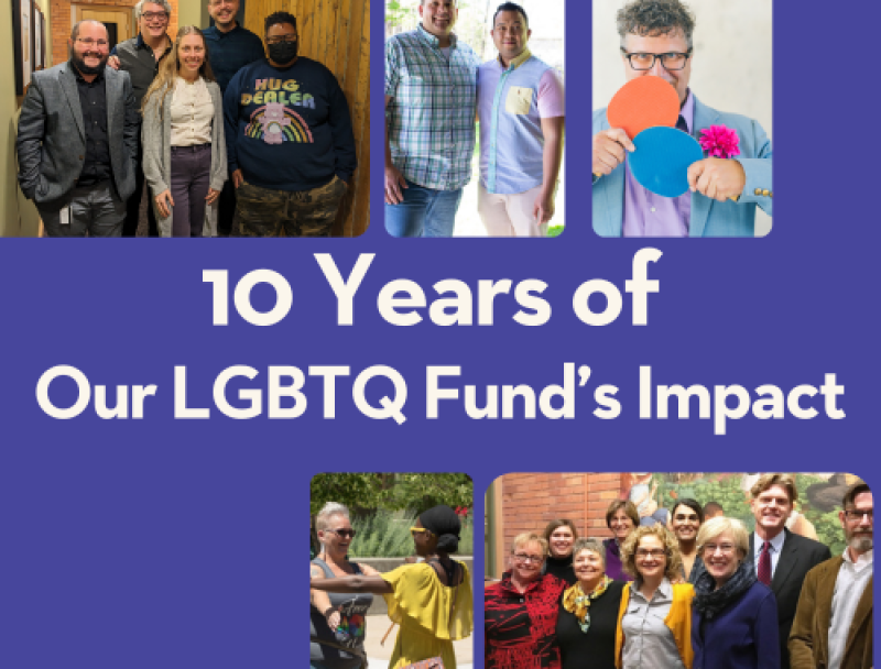 10 Years of Our LGBTQ Fund's Impact